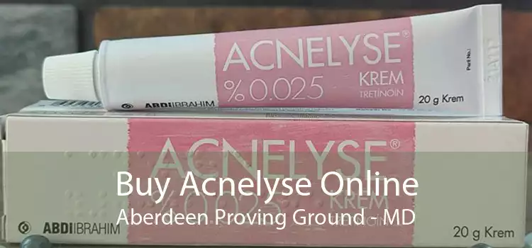 Buy Acnelyse Online Aberdeen Proving Ground - MD