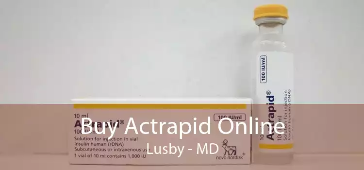 Buy Actrapid Online Lusby - MD