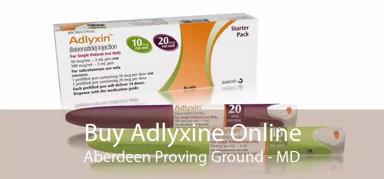 Buy Adlyxine Online Aberdeen Proving Ground - MD