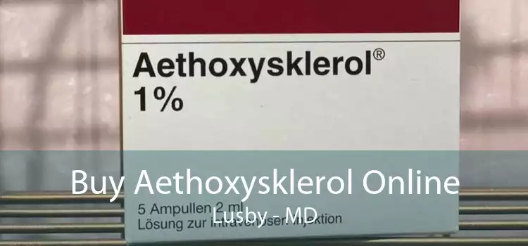 Buy Aethoxysklerol Online Lusby - MD