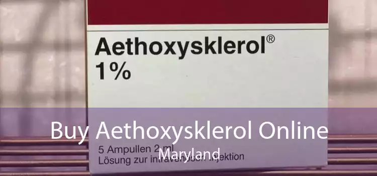 Buy Aethoxysklerol Online Maryland