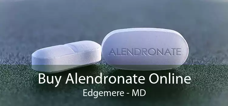 Buy Alendronate Online Edgemere - MD