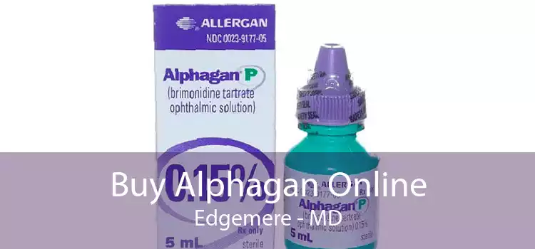 Buy Alphagan Online Edgemere - MD