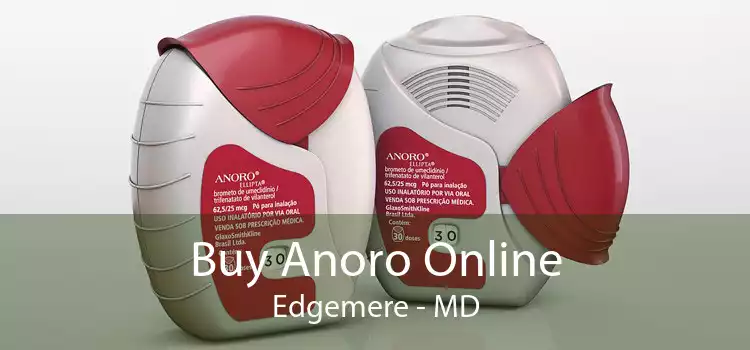 Buy Anoro Online Edgemere - MD