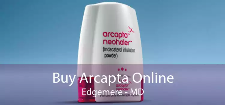 Buy Arcapta Online Edgemere - MD