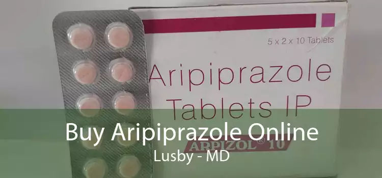 Buy Aripiprazole Online Lusby - MD