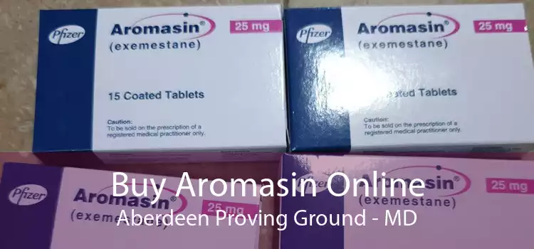 Buy Aromasin Online Aberdeen Proving Ground - MD