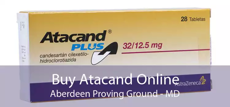 Buy Atacand Online Aberdeen Proving Ground - MD