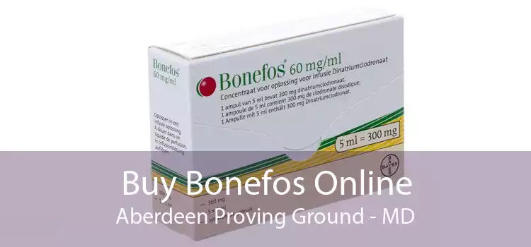 Buy Bonefos Online Aberdeen Proving Ground - MD