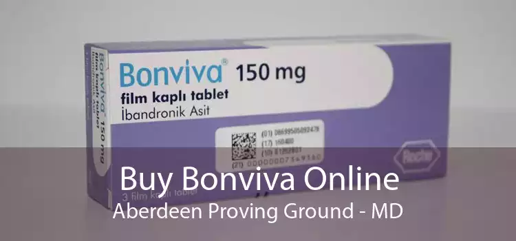 Buy Bonviva Online Aberdeen Proving Ground - MD