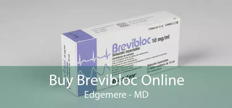 Buy Brevibloc Online Edgemere - MD