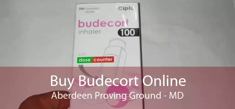 Buy Budecort Online Aberdeen Proving Ground - MD