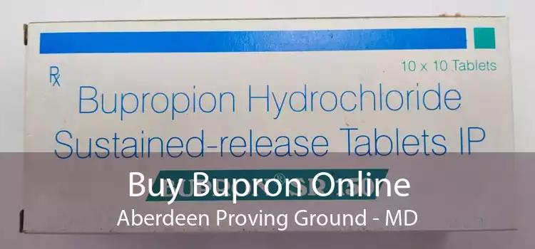 Buy Bupron Online Aberdeen Proving Ground - MD