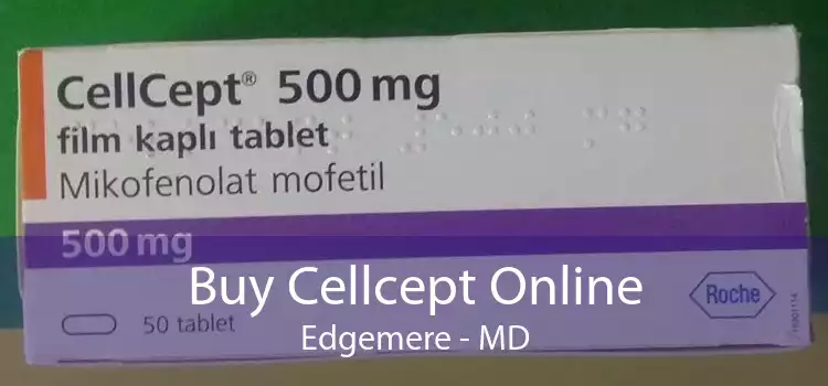 Buy Cellcept Online Edgemere - MD