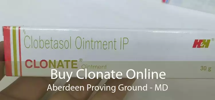 Buy Clonate Online Aberdeen Proving Ground - MD