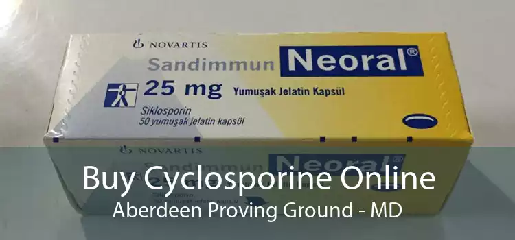 Buy Cyclosporine Online Aberdeen Proving Ground - MD