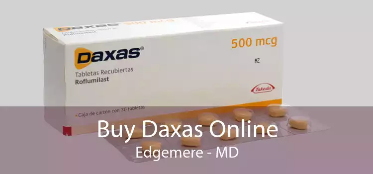 Buy Daxas Online Edgemere - MD