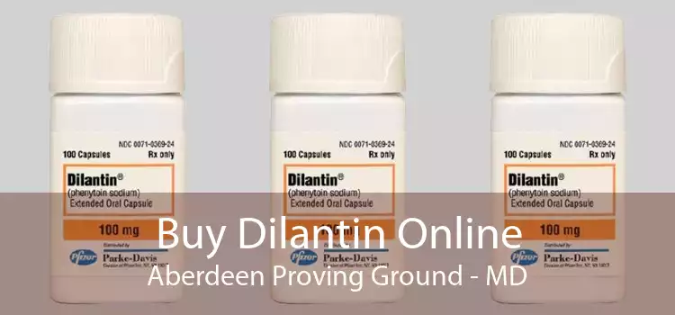 Buy Dilantin Online Aberdeen Proving Ground - MD