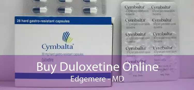 Buy Duloxetine Online Edgemere - MD