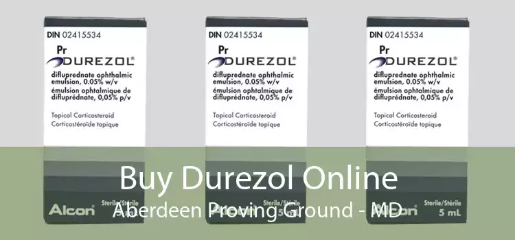 Buy Durezol Online Aberdeen Proving Ground - MD