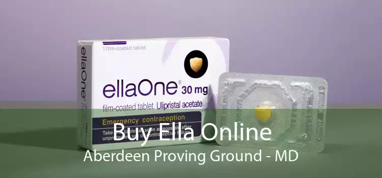 Buy Ella Online Aberdeen Proving Ground - MD
