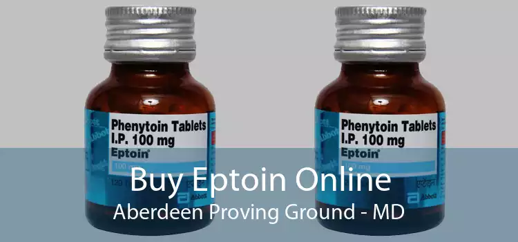 Buy Eptoin Online Aberdeen Proving Ground - MD