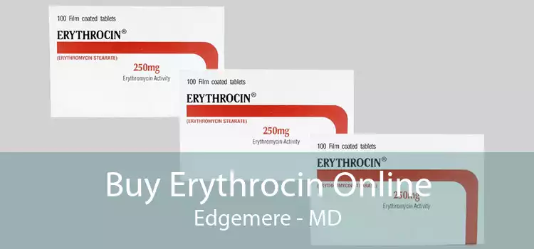 Buy Erythrocin Online Edgemere - MD