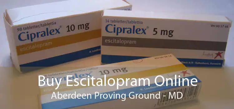 Buy Escitalopram Online Aberdeen Proving Ground - MD