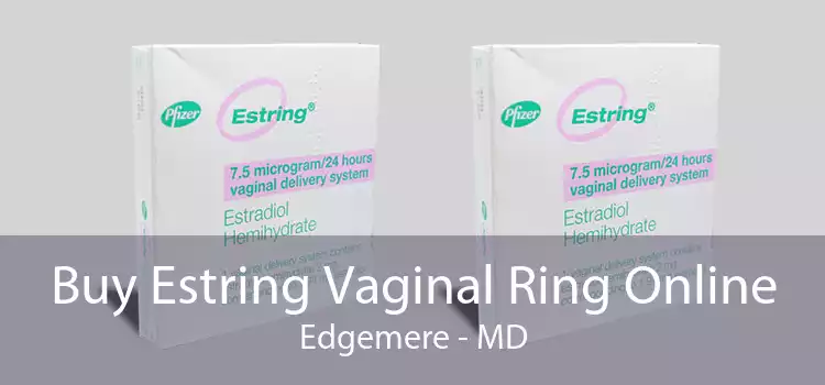 Buy Estring Vaginal Ring Online Edgemere - MD