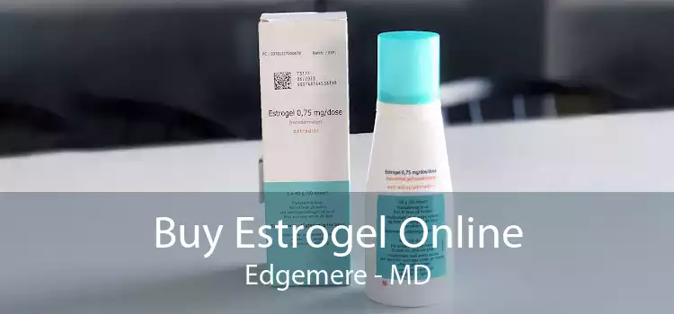 Buy Estrogel Online Edgemere - MD