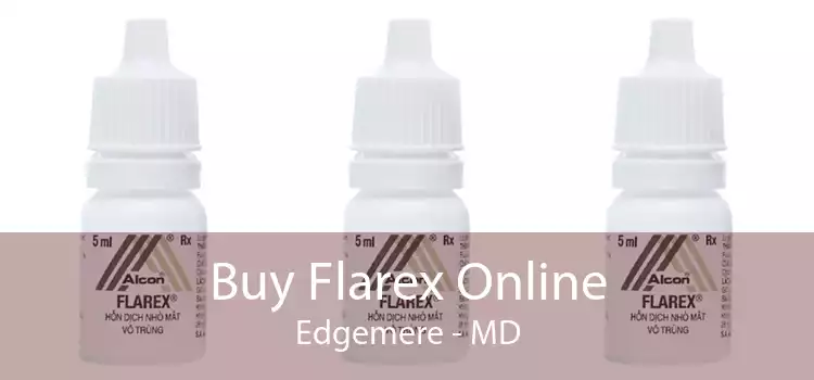 Buy Flarex Online Edgemere - MD