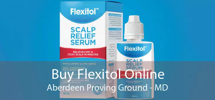 Buy Flexitol Online Aberdeen Proving Ground - MD