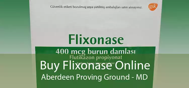 Buy Flixonase Online Aberdeen Proving Ground - MD