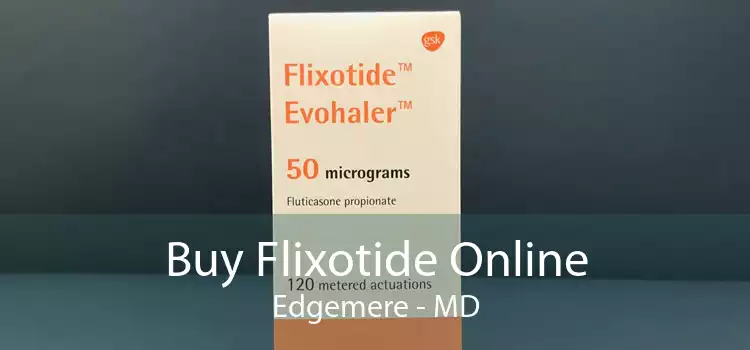 Buy Flixotide Online Edgemere - MD