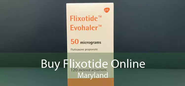 Buy Flixotide Online Maryland
