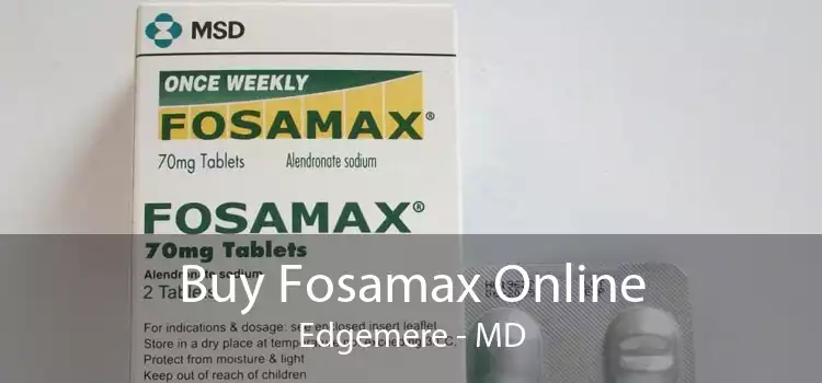 Buy Fosamax Online Edgemere - MD