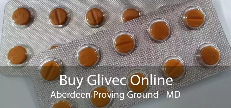 Buy Glivec Online Aberdeen Proving Ground - MD