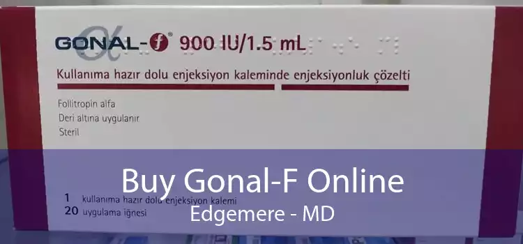 Buy Gonal-F Online Edgemere - MD