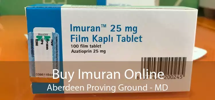 Buy Imuran Online Aberdeen Proving Ground - MD