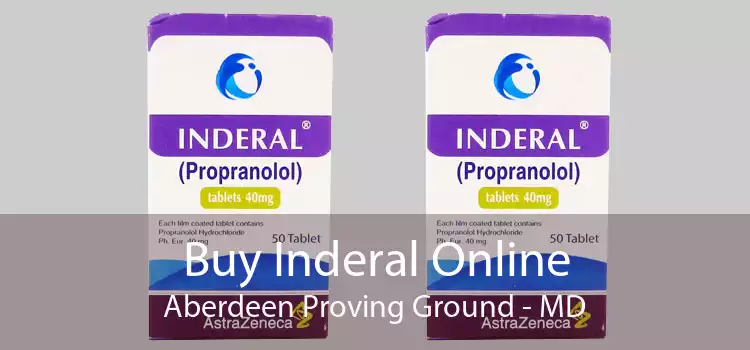 Buy Inderal Online Aberdeen Proving Ground - MD