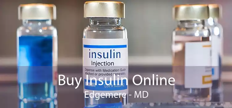 Buy Insulin Online Edgemere - MD