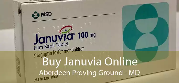 Buy Januvia Online Aberdeen Proving Ground - MD