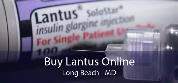 Buy Lantus Online Long Beach - MD