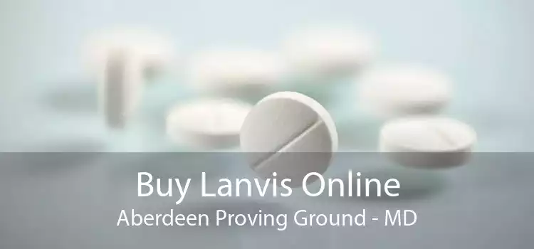Buy Lanvis Online Aberdeen Proving Ground - MD