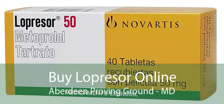 Buy Lopresor Online Aberdeen Proving Ground - MD
