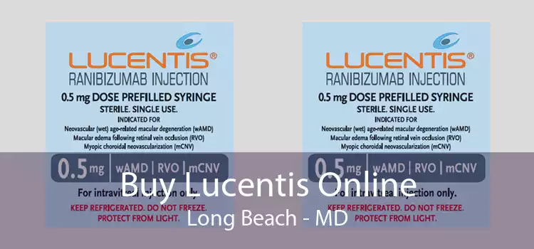 Buy Lucentis Online Long Beach - MD