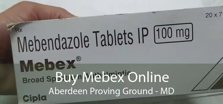 Buy Mebex Online Aberdeen Proving Ground - MD
