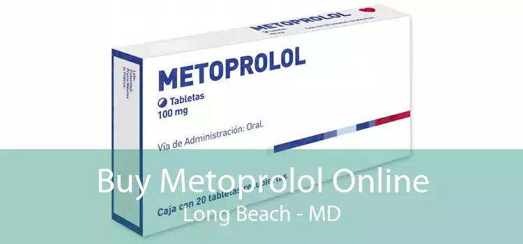Buy Metoprolol Online Long Beach - MD