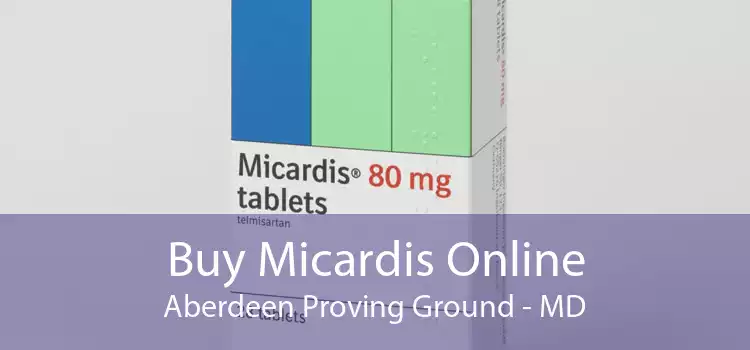 Buy Micardis Online Aberdeen Proving Ground - MD