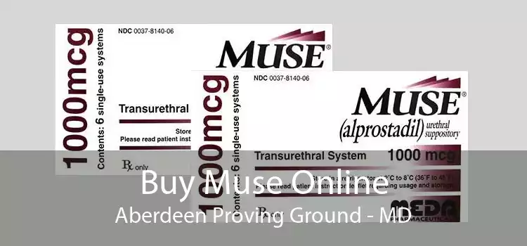 Buy Muse Online Aberdeen Proving Ground - MD